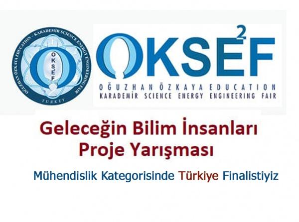 OKSEF´te Mühendilik Kategorisinde Türkiye Finalistiyiz